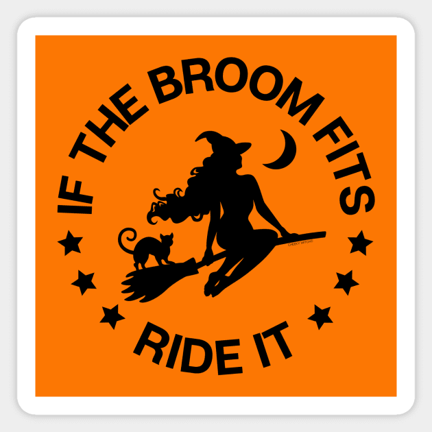 If The Broom Fits Ride It Cheeky Witch® Sticker by Cheeky Witch